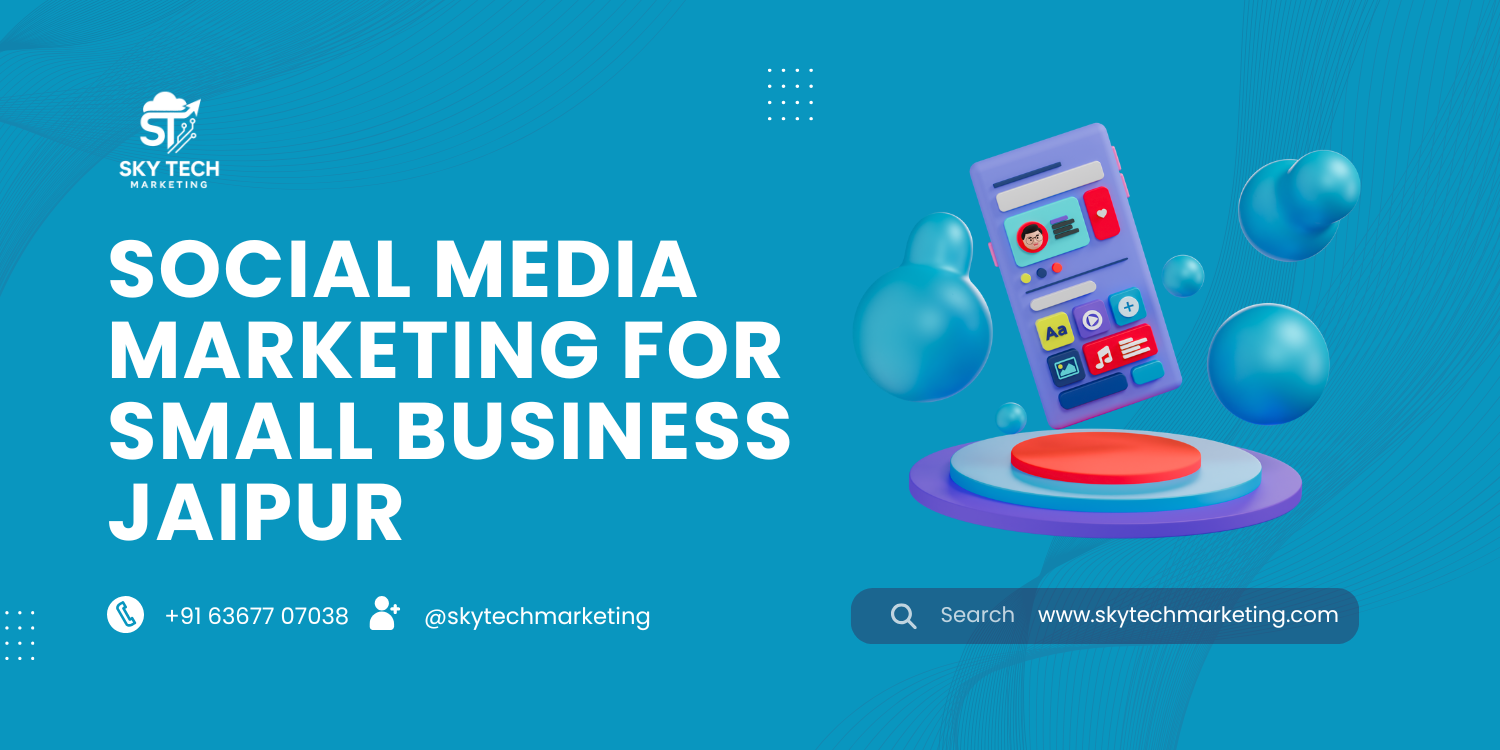 Social Media Marketing for Small Businesses Jaipur