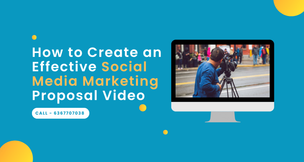 How to Create an Effective Social Media Marketing Proposal Video