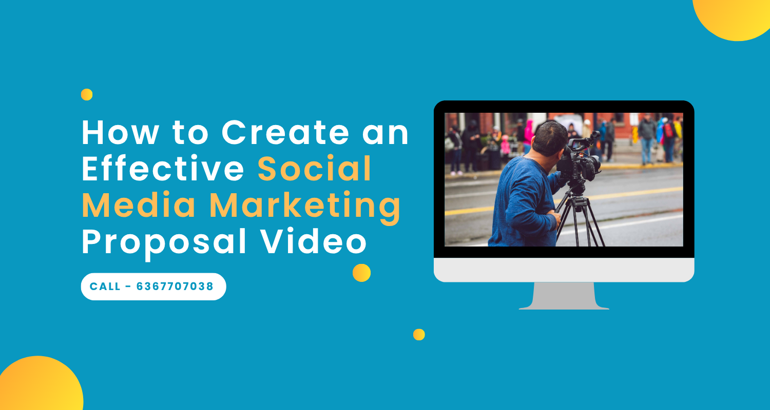 How to Create an Effective Social Media Marketing Proposal Video