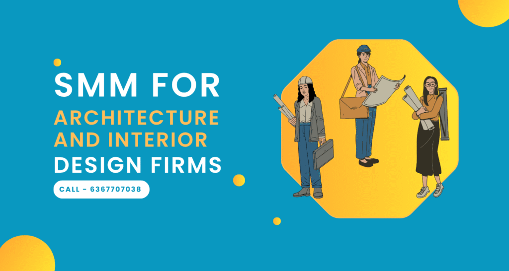 SMM for architecture and interior design firms