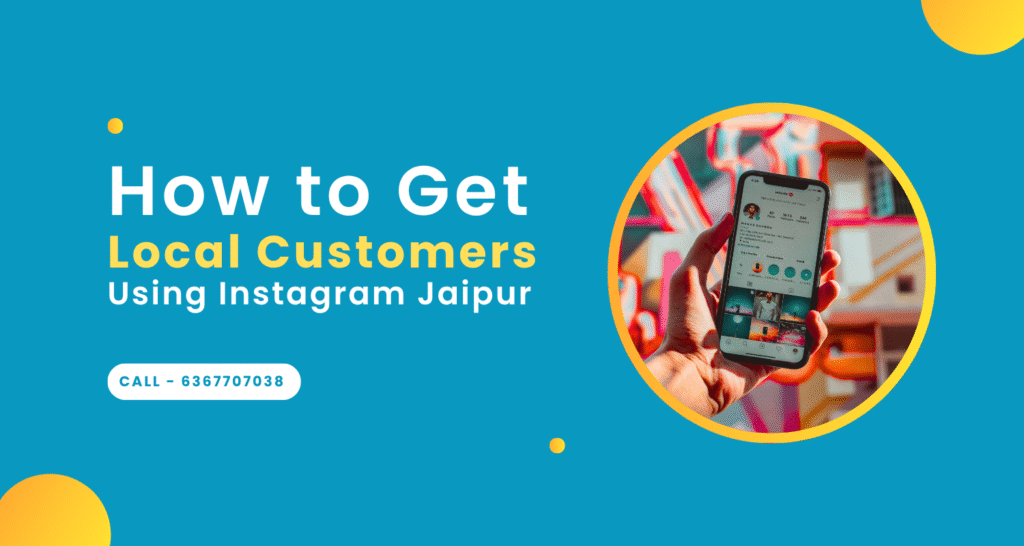 how to get local customers using instagram jaipur